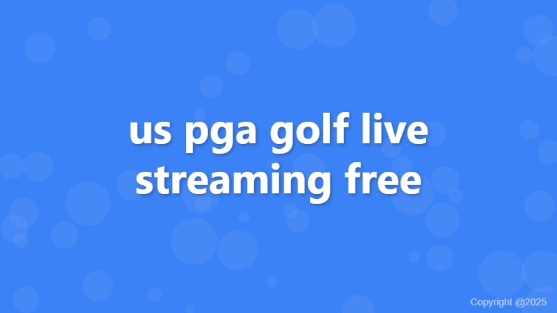 us pga golf live streaming free